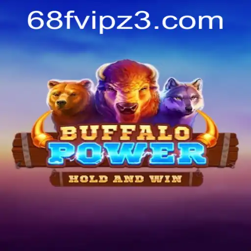 Descubra a Excitante Experiência de Jogo com BuffaloPower e 68Fvip.com